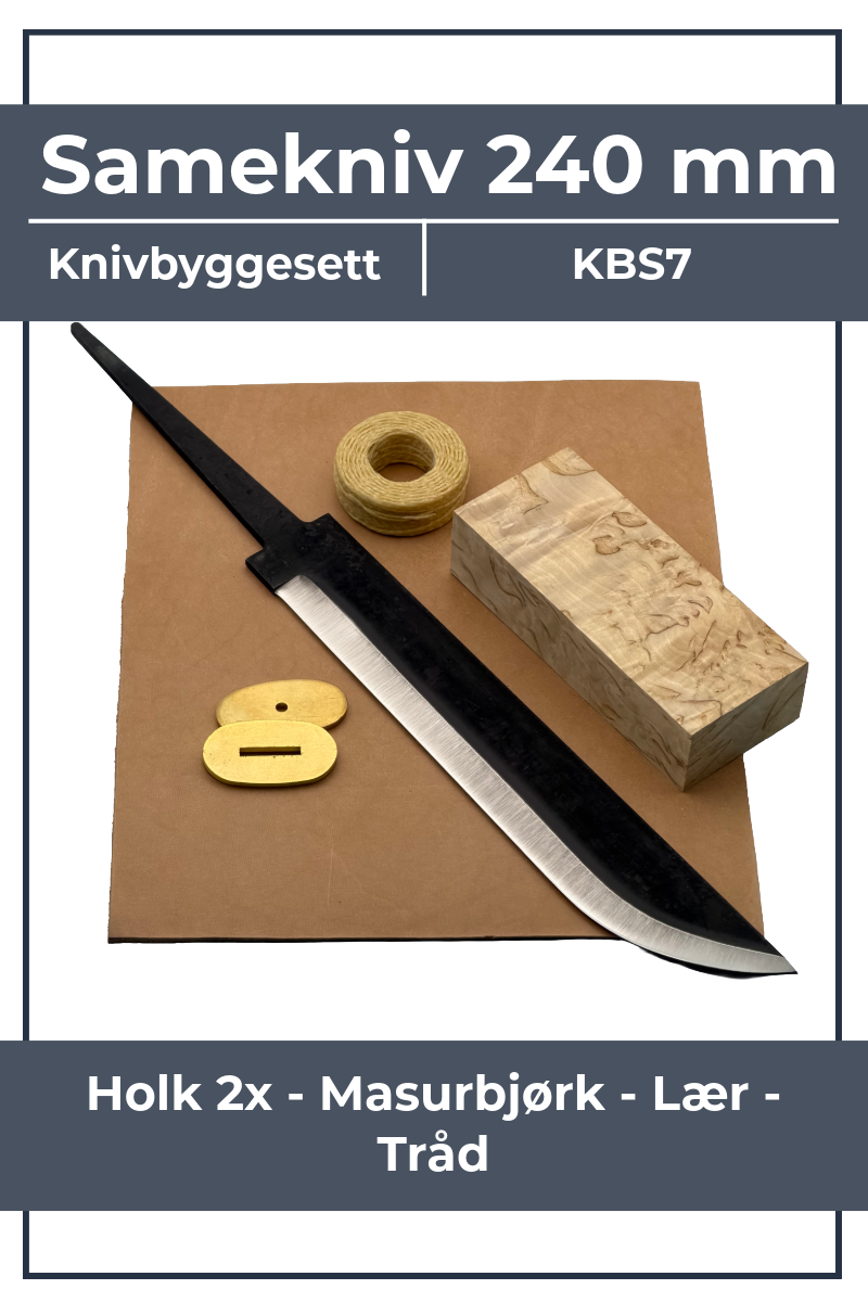 Knivbyggesett KBS7 - 240mm Samekniv