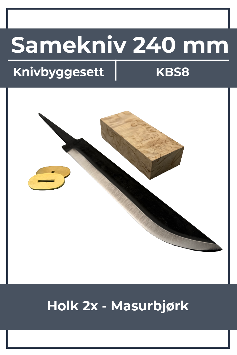 Knivbyggesett KBS8 - 240mm Samekniv